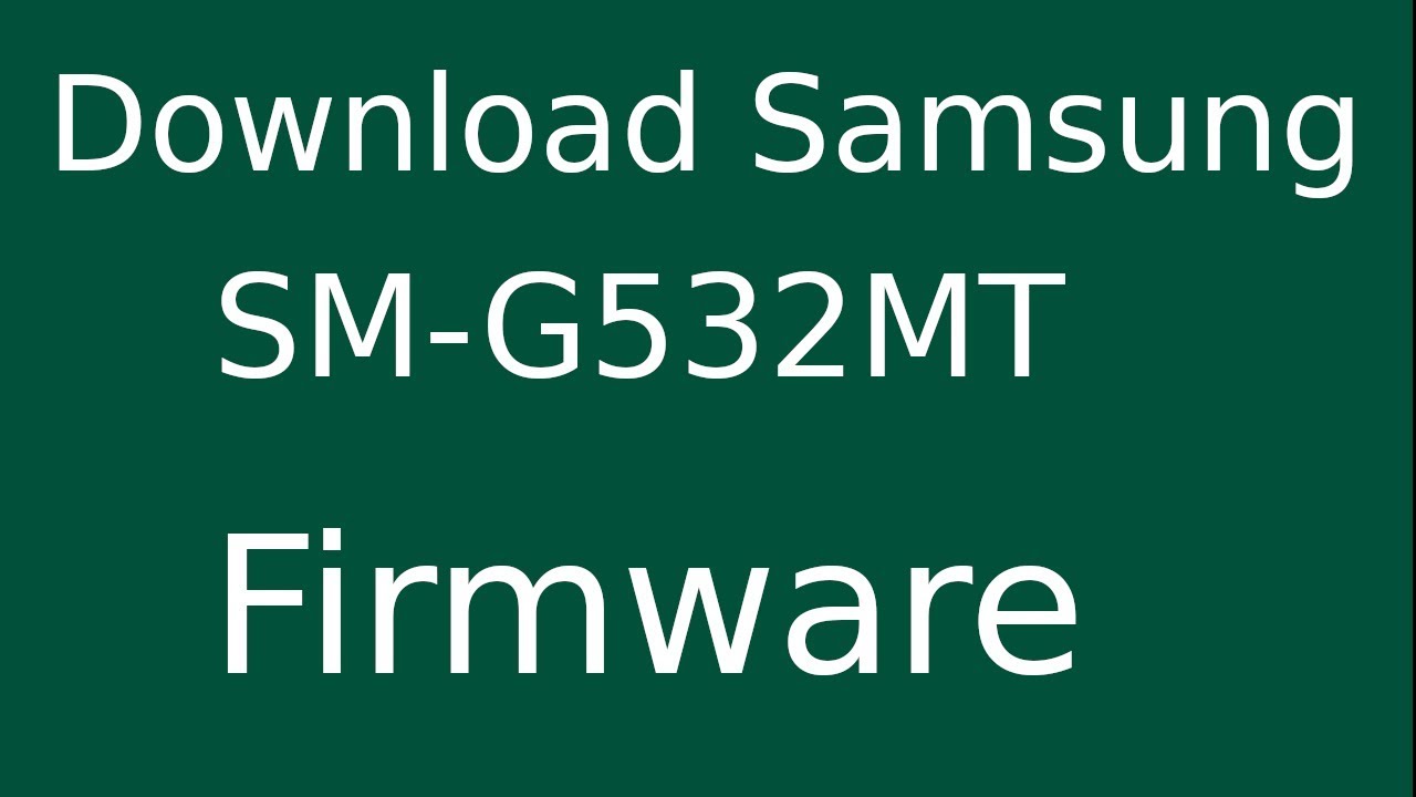 How To Download Samsung Galaxy J2 Prime SM-G532MT Stock Firmware (Flash File) For Update Device
