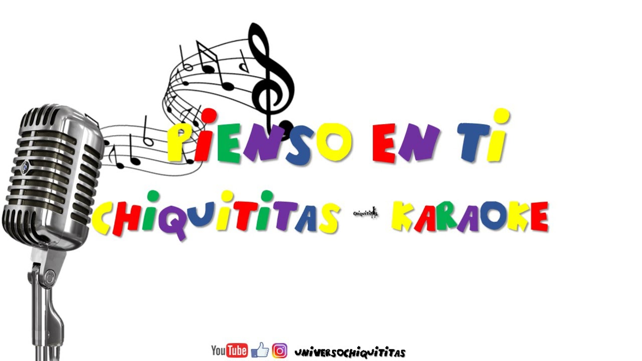 CHIQUITITAS KARAOKE - PIENSO EN TI - 1999