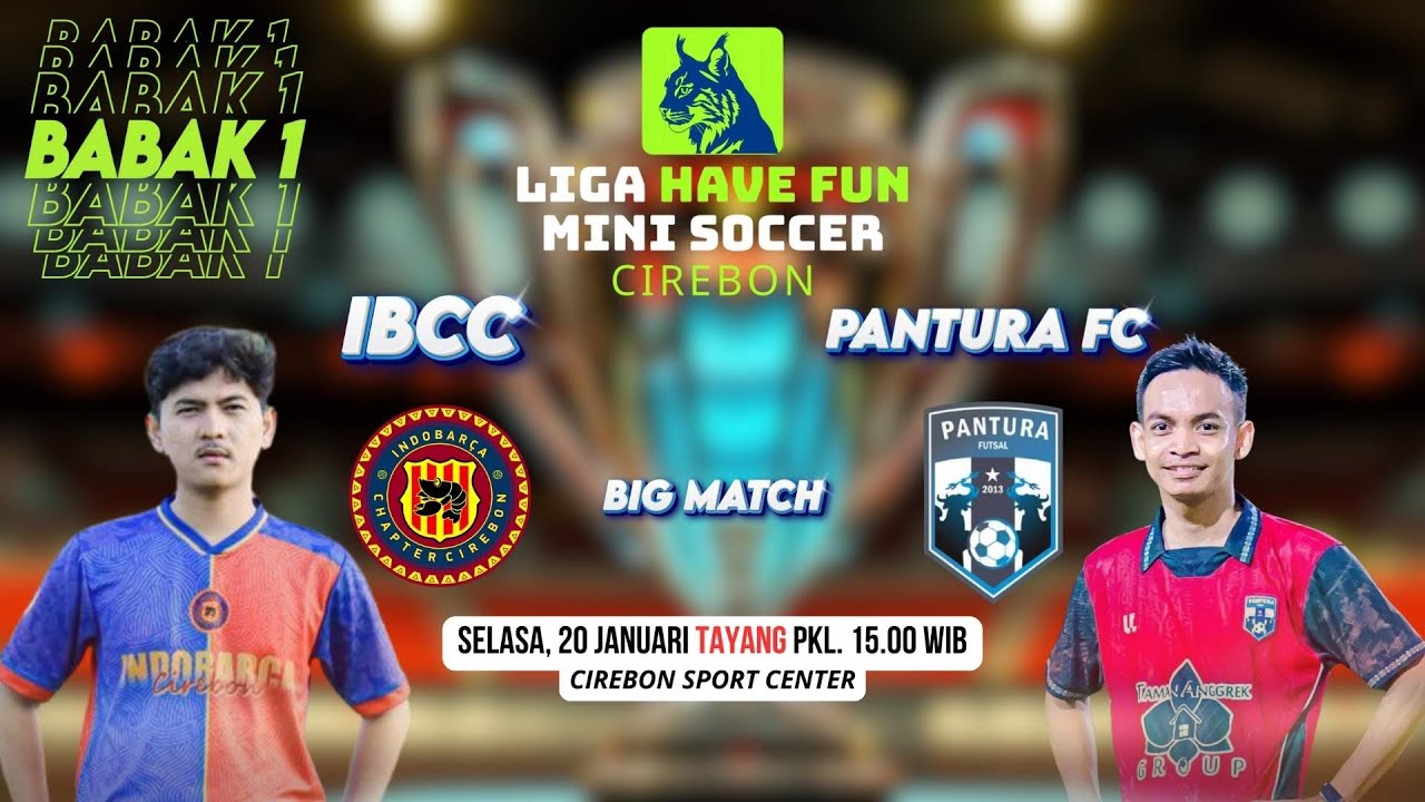 BABAK 1 - IBCC vs PANTURA FC  ❗❗ LIGA HAVE FUN MINI SOCCER CIREBON