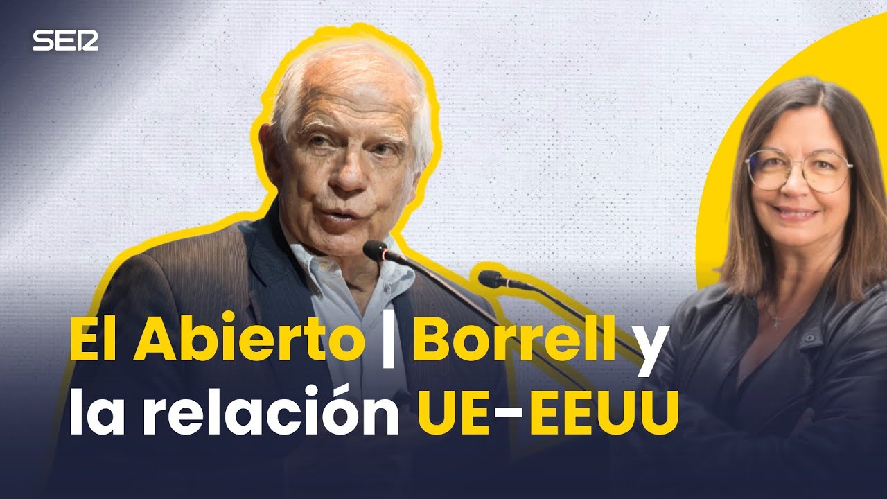 BORRELL y la relación UE - EEUU