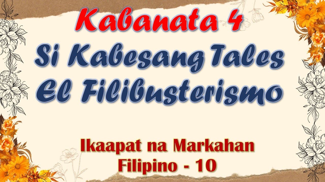 KABANATA 4| EL FILIBUSTERISMO|SI KABESANG TALES- ARALIN SA FILIPINO