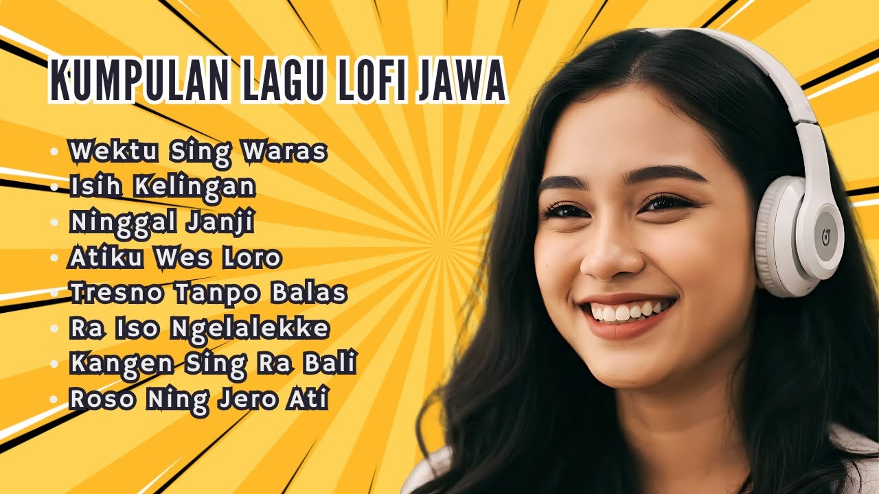 Lagu Lofi Jawa Galau Terpopuler 2025 – Playlist Patah Hati