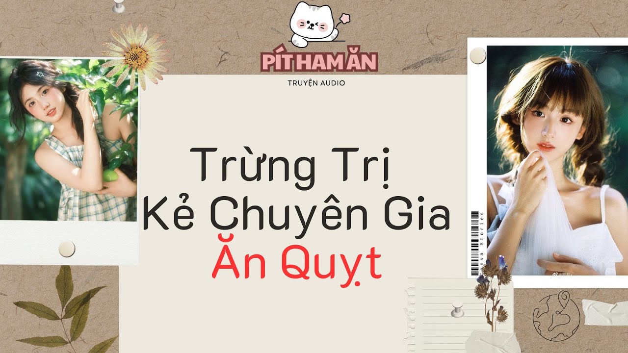 Full audio| Trừng Trị Kẻ Chuyên Gia Ăn Quỵt  #truyenaudio #pithaman#audio
