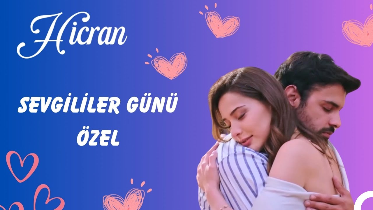 14 Şubat Özel En Romantik Anlar - Hicran