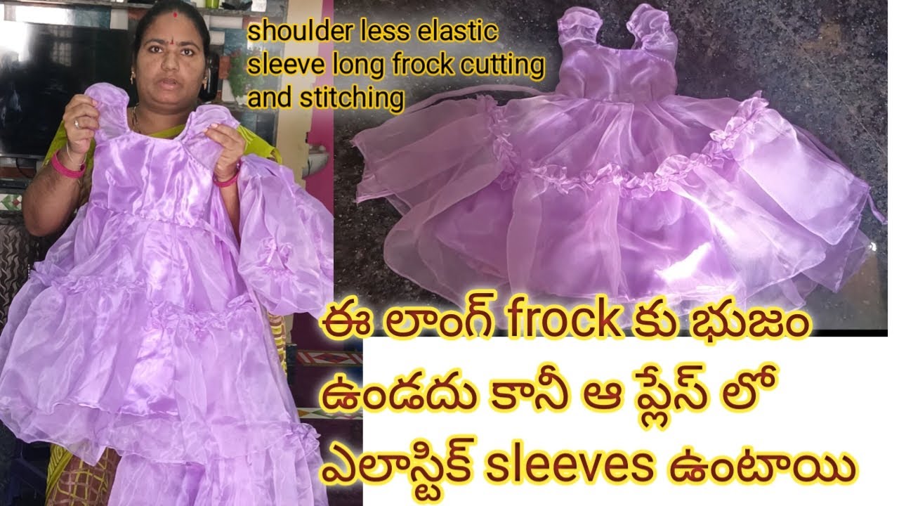 Shoulder less elastic sleeve long frock cutting and stitching in Telugu #newmodellongfrockcutstitch