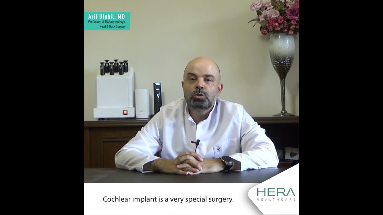 Prof. Dr. Arif Ulubil- Cochlear Implant