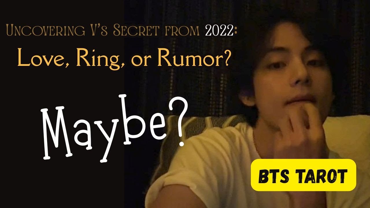 [BTS TAROT]Was V’s 2022 Hinting at a Secret Marriage?
