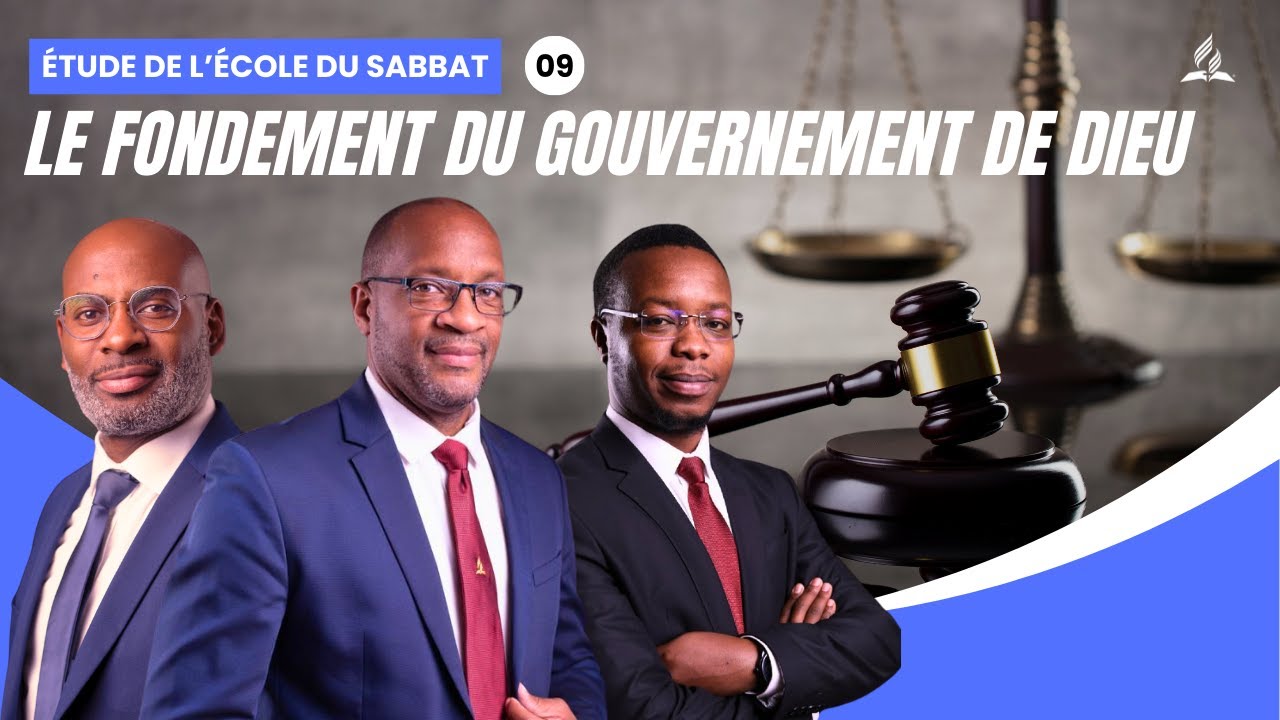 Le fondement du gouvernement de Dieu | Étude de l'école du Sabbat 09 EDS | Adventiste FFN