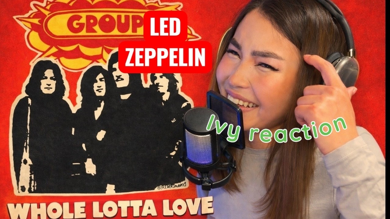 Led Zeppelin &ndash; Whole Lotta Love Reaction 🔥 FIRST TIME Hearing This Legendary Song | Ivy Reaction