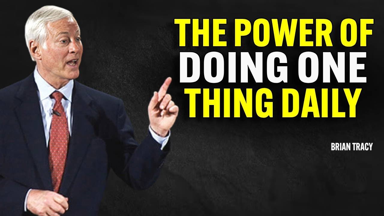 The Power Of Doing One Thing Daily | Brian Tracy Motivational Speech