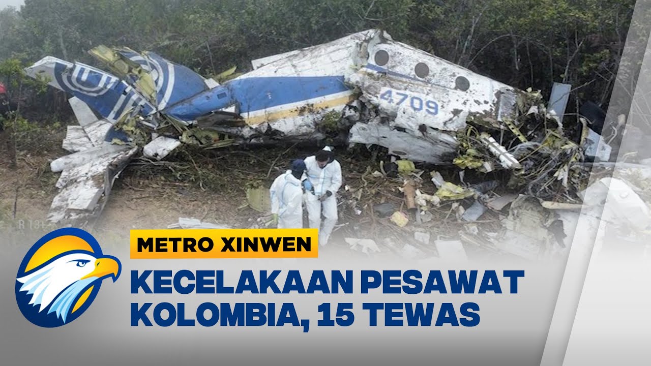 Metro Xinwen - Kecelakaan Pesawat di Kolombia, 15 Tewas Termasuk Politisi