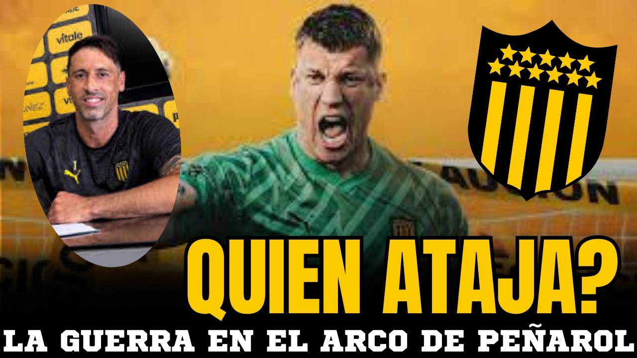 🔴 PEÑAROL Y LA GUERRA POR EL ARCO ENTRE AGUERRE Y BRITOS + ANALISIS DEL JUEGO EN PEÑAROL