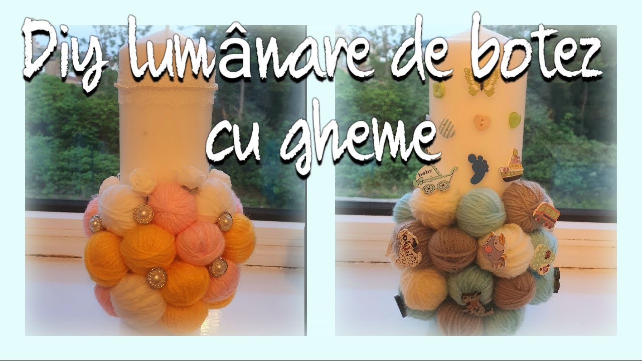 DIY Lumanare de botez cu gheme| La Ana pe canal