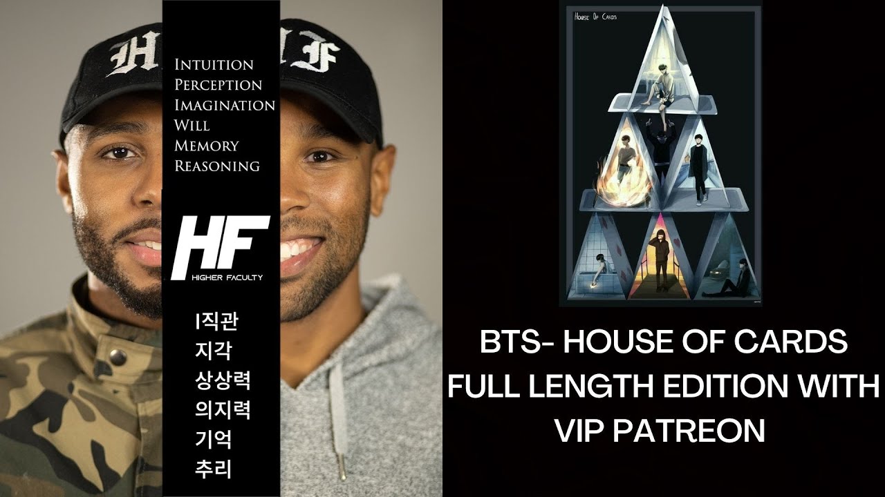 BTS - House of Cards Full Length Edition with VIP Patron- Higher Faculty