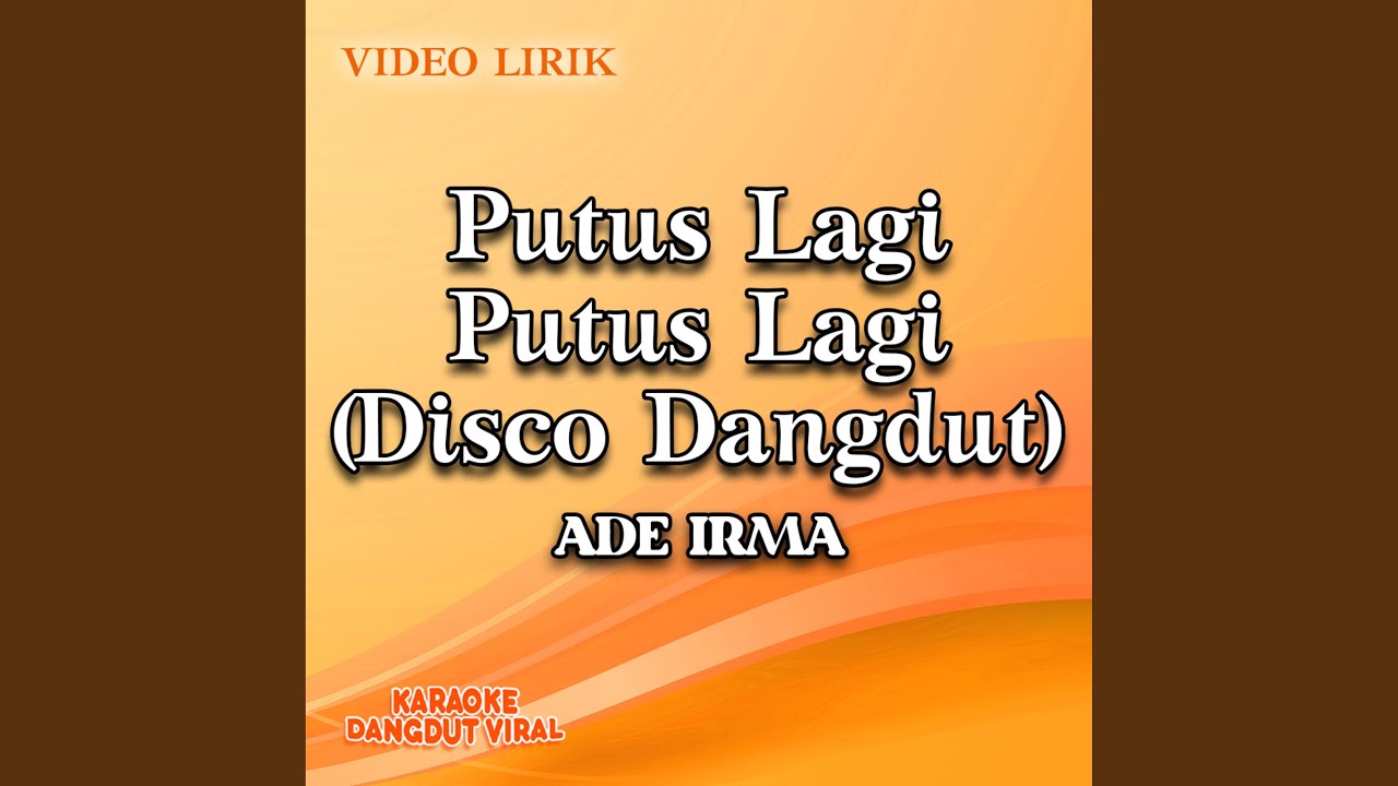 Putus Putus Lagi (Disco Dangdut)
