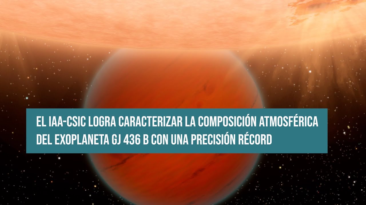Caracterizada la composición atmosférica del exoplaneta GJ 436 b con una precisión récord