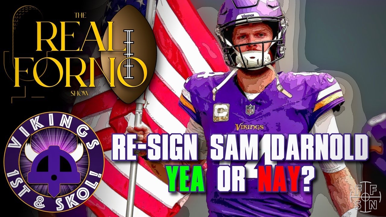 Should the Vikings Re-Sign Sam Darnold, Yea or Nay?