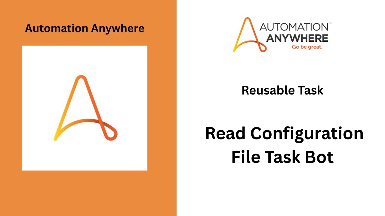 Automation Anywhere A360 Reusable Task: Read Configuration File for ANY Bot