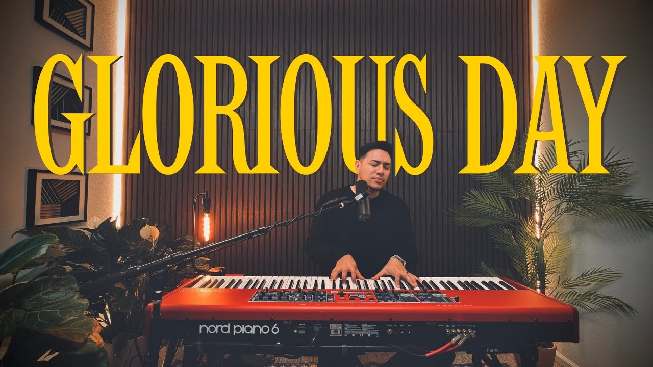 GLORIOUS DAY- PASSION (WORSHIP COVER) X EZRA PEREZ