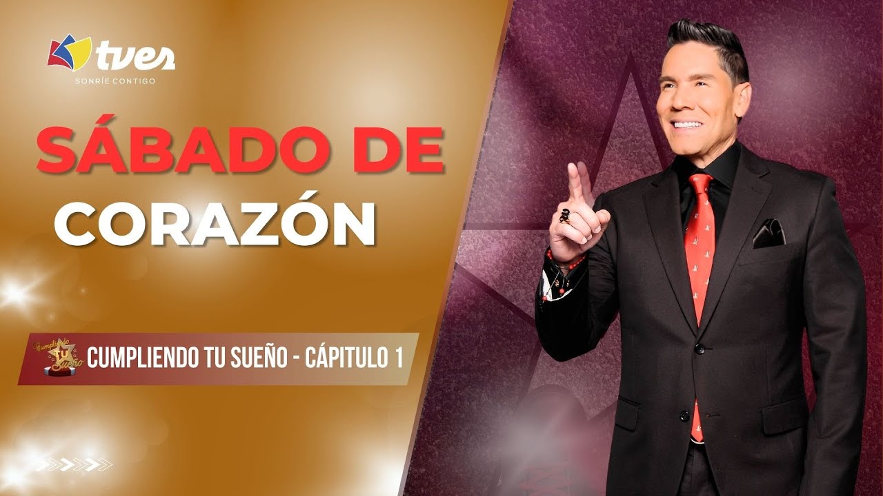 SÁBADO DE CORAZÓN - CUMPLIENDO TU SUEñO - Episodio 1