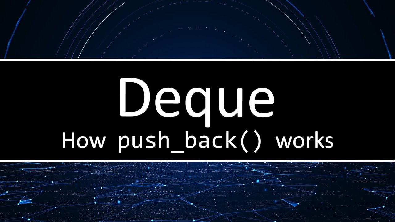 C++ Deque - How push_back() works