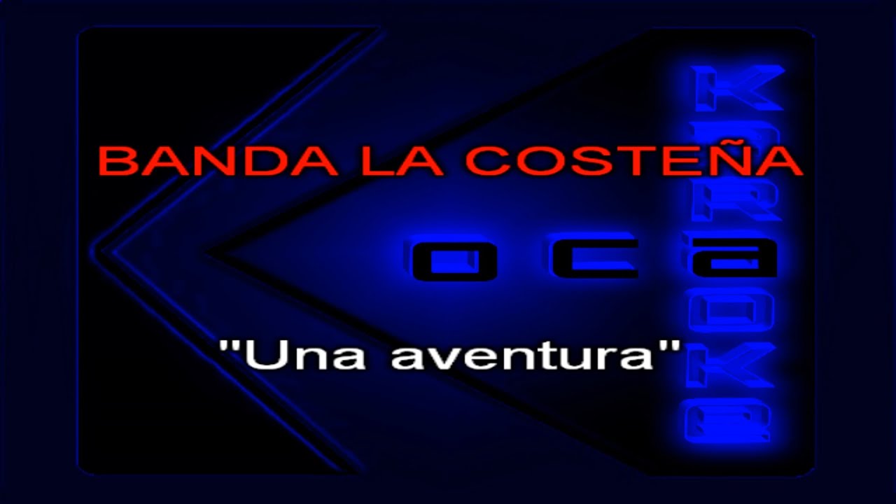 Karaoke Banda La Costeña   Una aventura