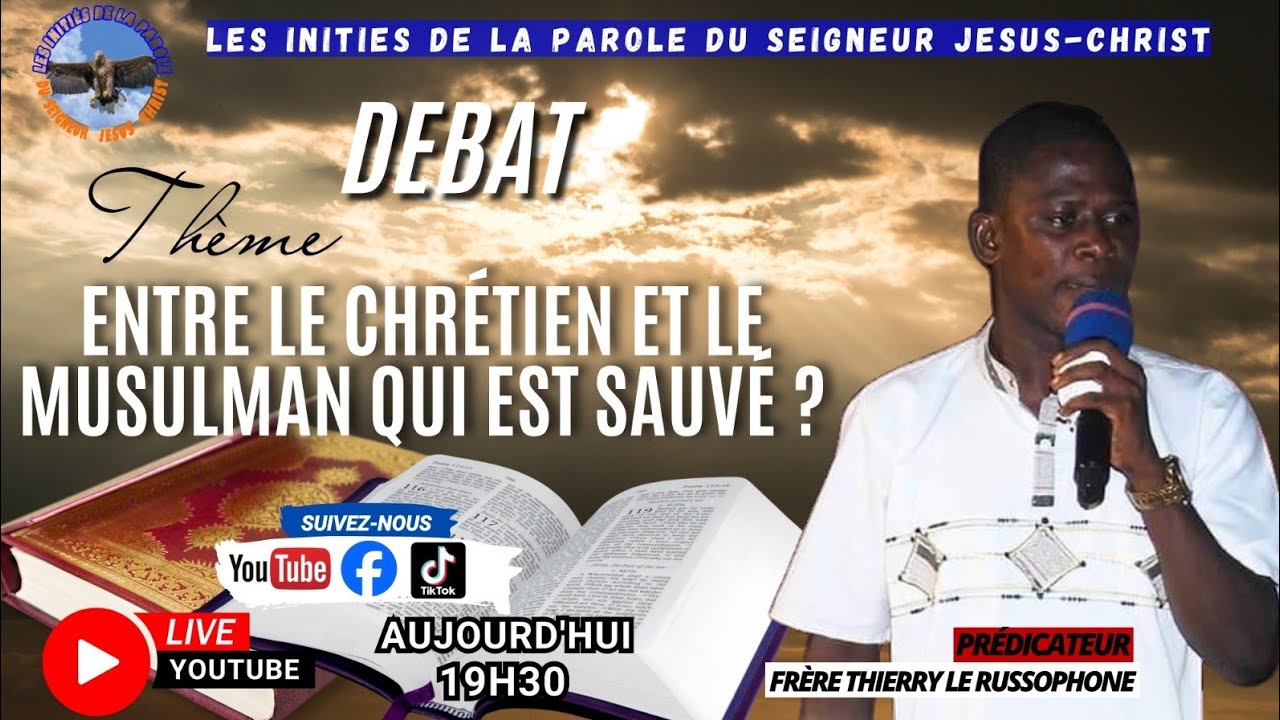 🔴 DEBAT MUSULMANS VS CHRÉTIENS 😱👉THÈME : ENTRE LE CHRÉTIENS ET LE MUSULMANS QUI EST SAUVÉ  ?