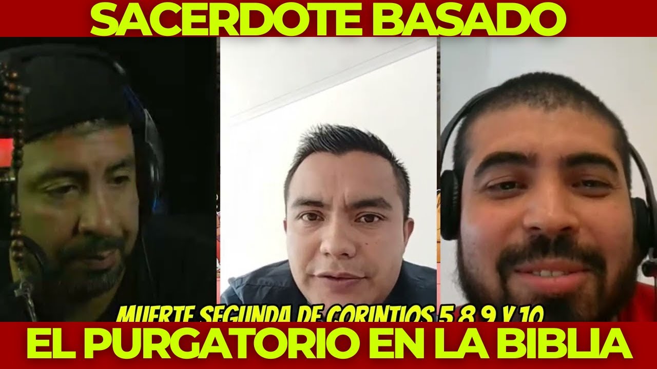 SACERDOTE CATÓLICO demuestra el PURGATORIO CON LA BIBLIA