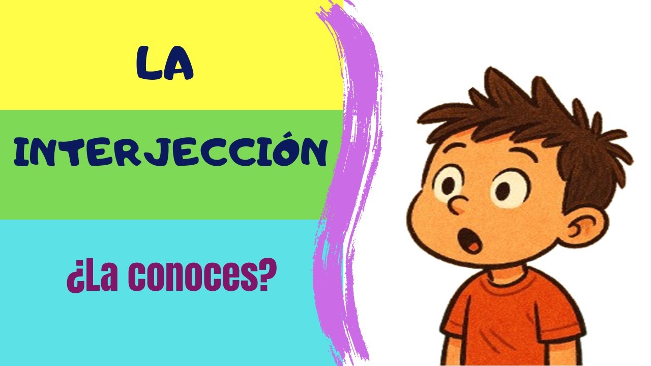 LAS INTERJECCIONES EXPLICADAS | EXPRESIONES EMOCIONALES QUE NECESITAS CONOCER