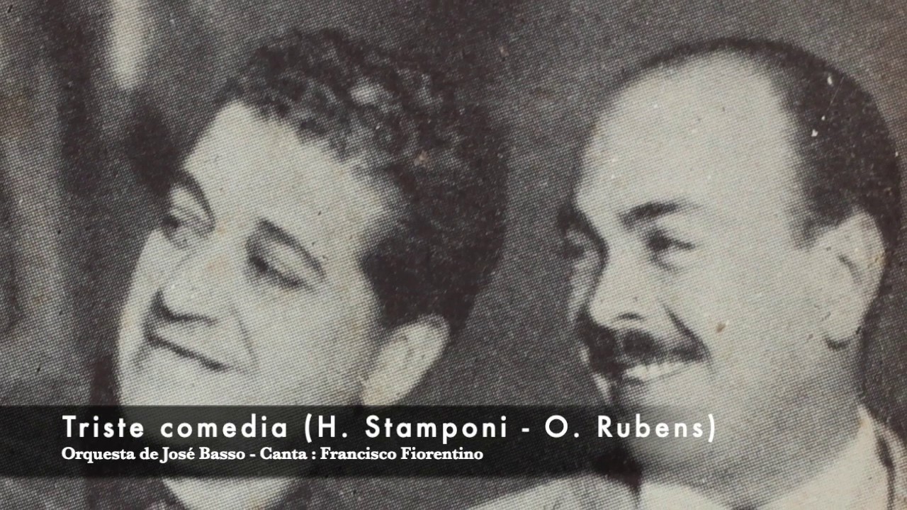 Tango: Triste comedia (1949) - Orquesta de José Basso, canta Francisco Fiorentino