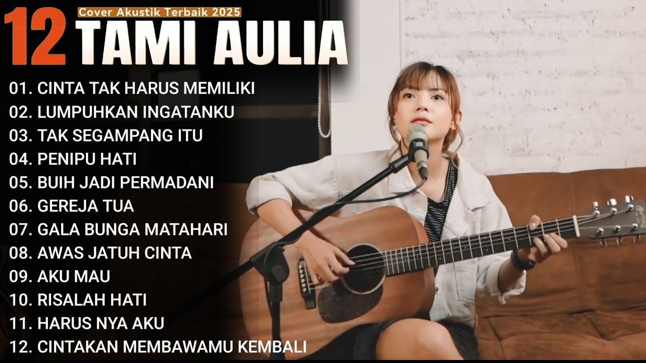 Tami Aulia Full Album - Cinta Tak Harus Dimiliki | Lagu Galau Viral Tiktok 2025