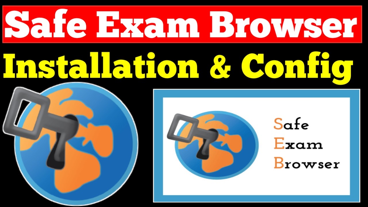Step by Step Guide for Safe Exam Browser Installation | Safe Exam Browser Tutorial - seb