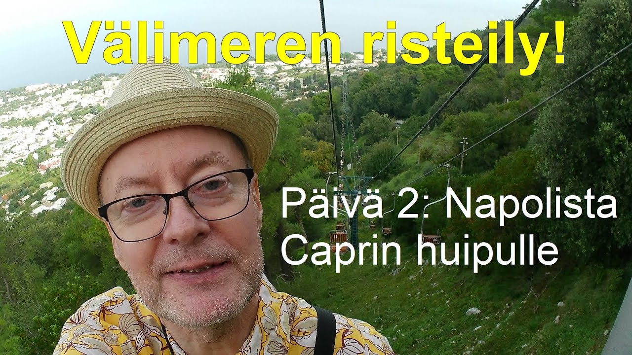 Välimeren risteily! Päivä 2: Napolista Caprin huipulle!