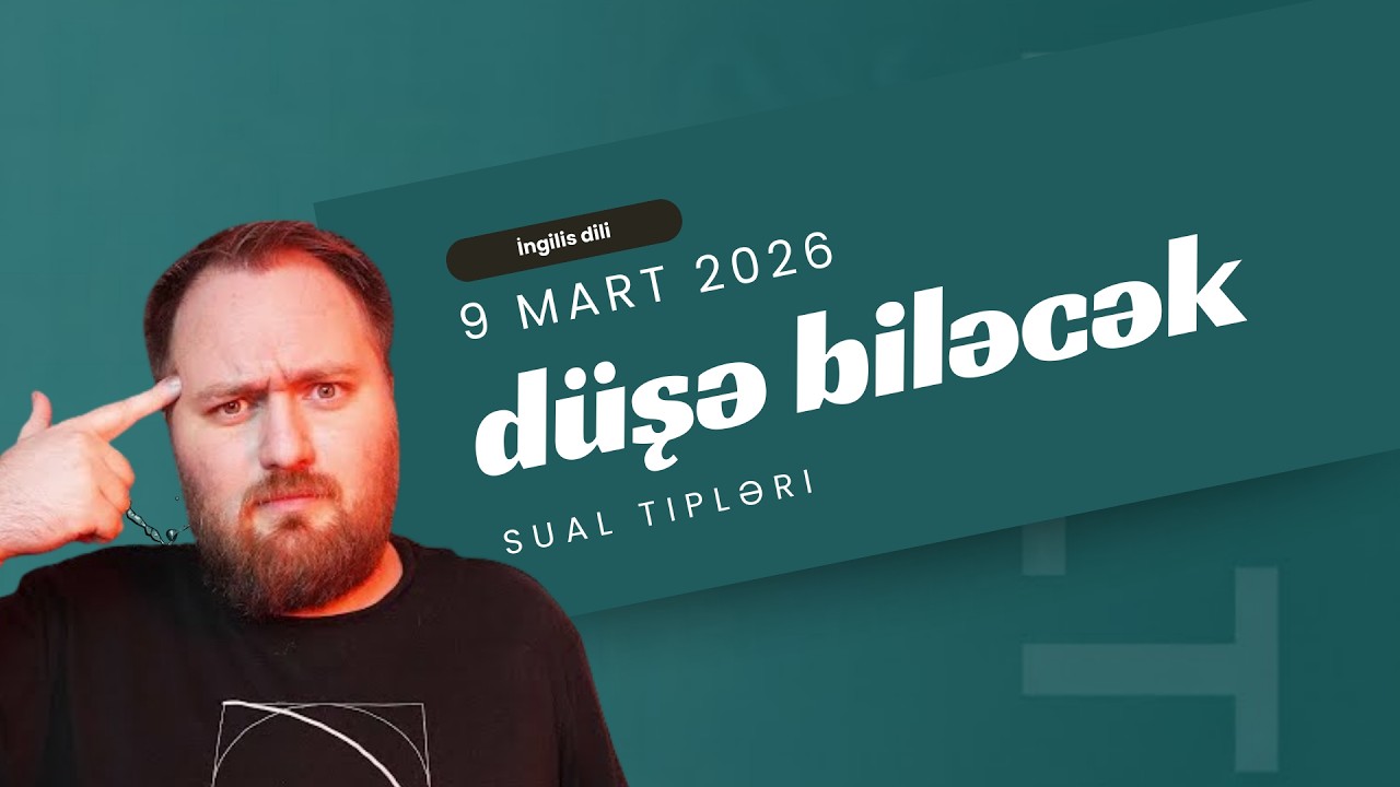 ✅❗️👉9 Mart İngilis Dili İmtahanına Düşə Biləcək Suallar!