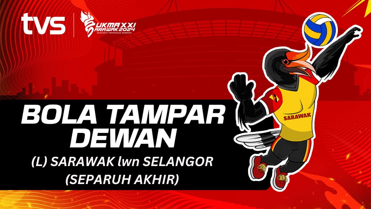 Bola Tampar Dewan (L) Sarawak lwn Selangor Separuh Akhir | SUKMA Sarawak 2024