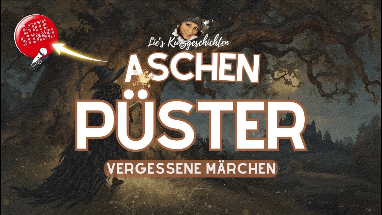 Garantiert einschlafen mit Märchen: Aschenpüster | Gutenachtgeschichte aus alten Zeiten