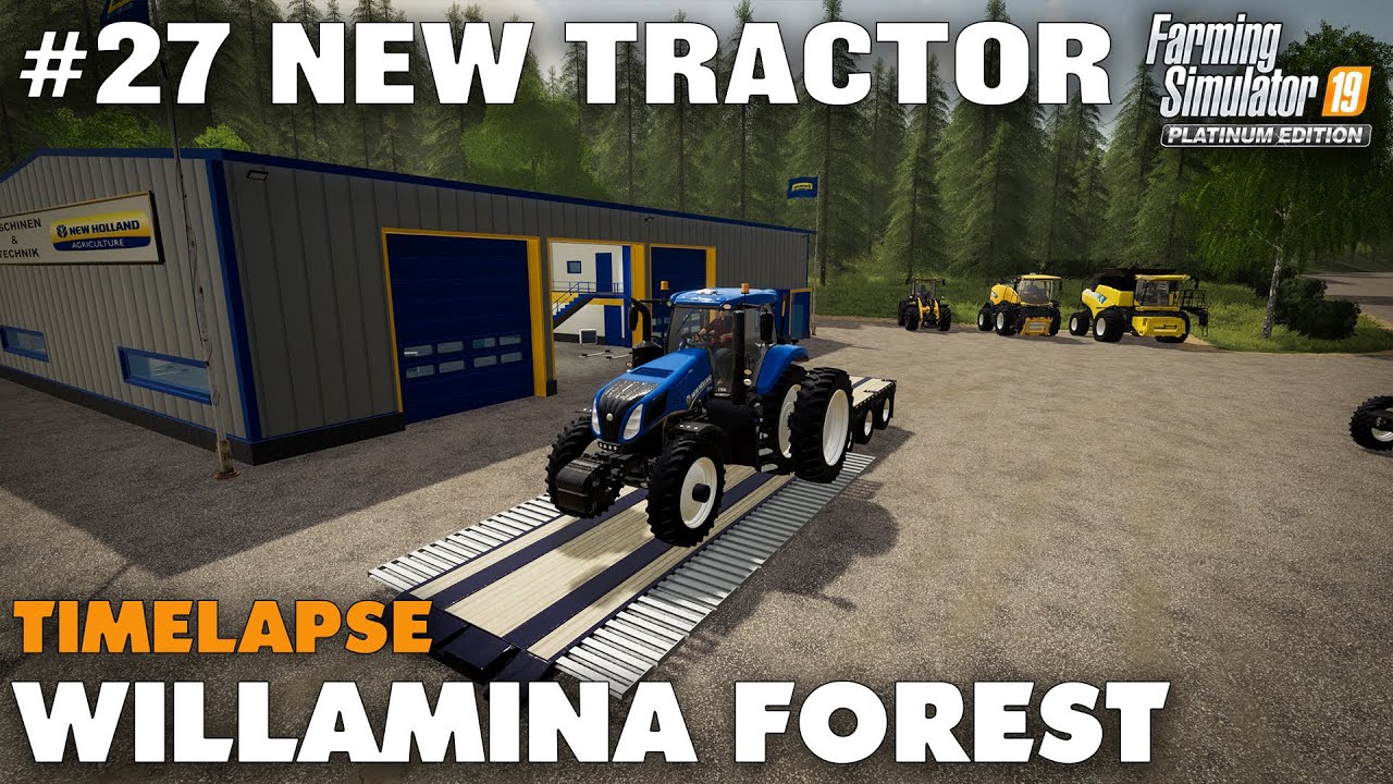 Willamina Forest Timelapse #27 Buying A New Tractor, Farming Simulator 19 Seasons
