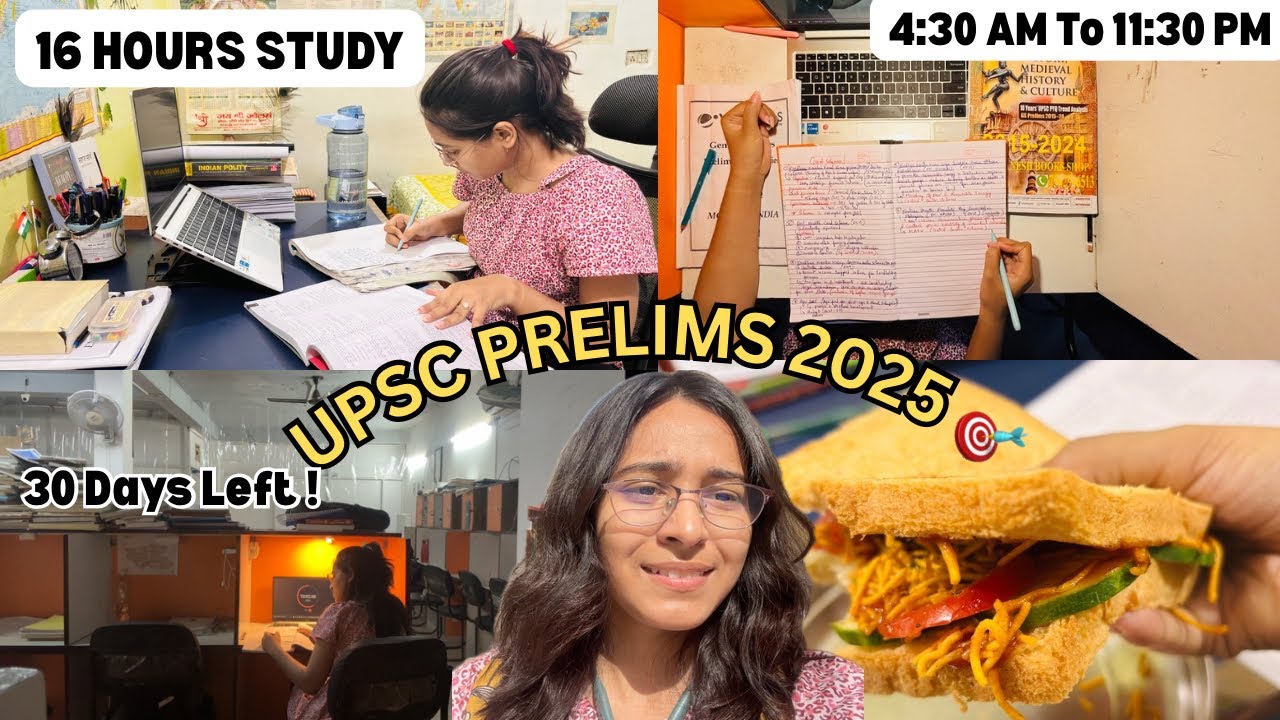 4:30 AM to 11:30 PM Study Vlog | Last 30 Days UPSC Prelims Strategy 2025 | Realistic Study Routine