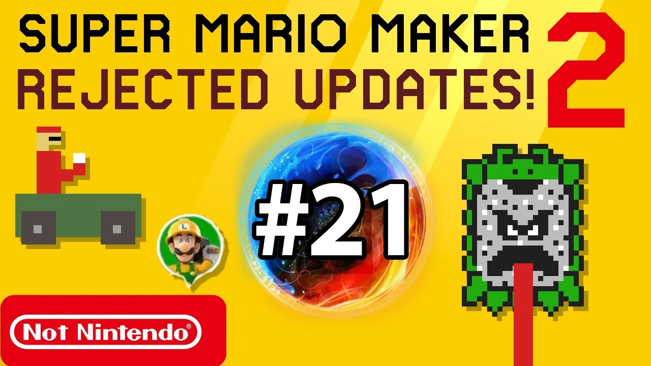 Mario Maker 2 отклонил обновление №21 — Ужасное Двадцать Одно для Маленького Тимми!