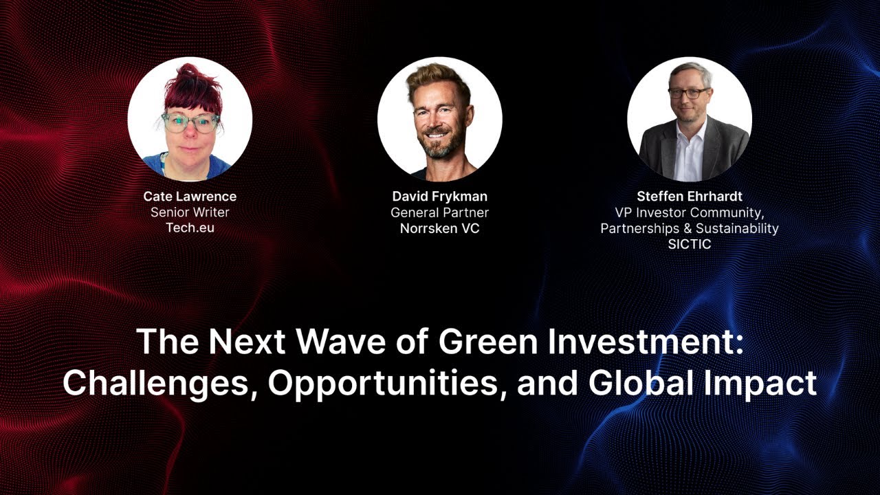 The Next Wave of Green Investment: Challenges and Opportunities | Tech.eu Summit London 2025