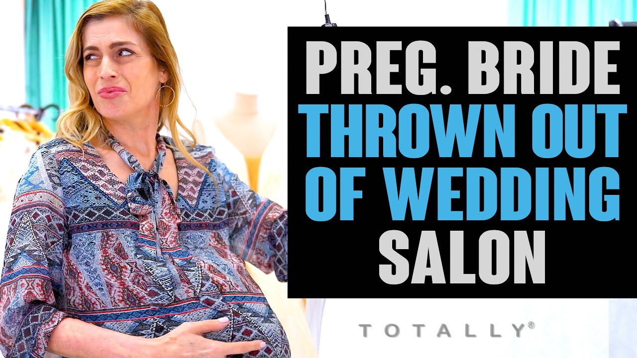 Pregnant Bride THROWN OUT of Wedding Salon
