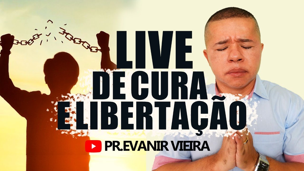 Live de oração de cura e libertação com Pastor Evanir Vieira