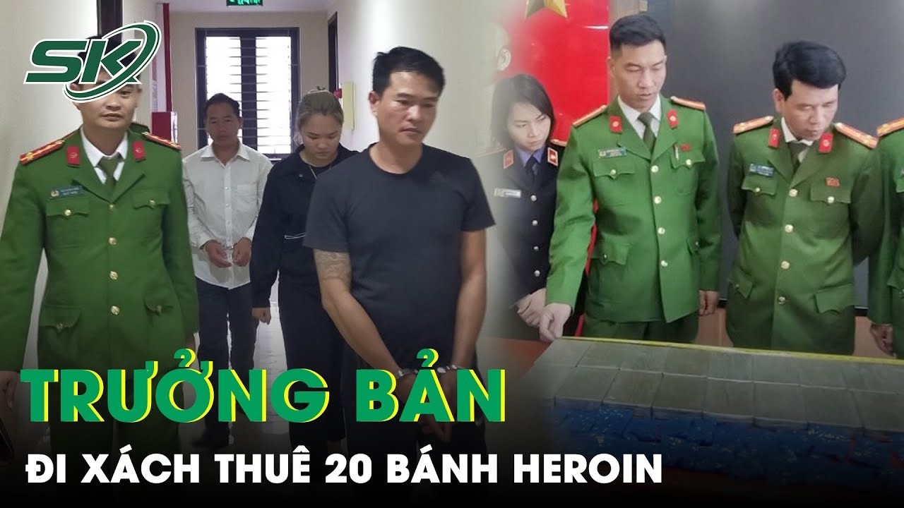 Theo Dấu Trưởng Bản Xách Thuê 20 Bánh Heroin Và 6.000 Viên Ma Túy Tổng Hợp