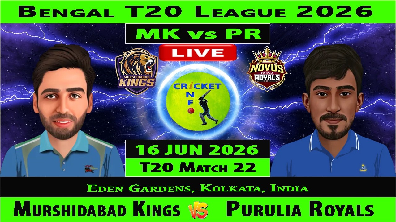 Murshidabad Kings vs Purulia Royals Live | MK vs PR Live | 22nd Match of Bengal Pro T20 League 2026
