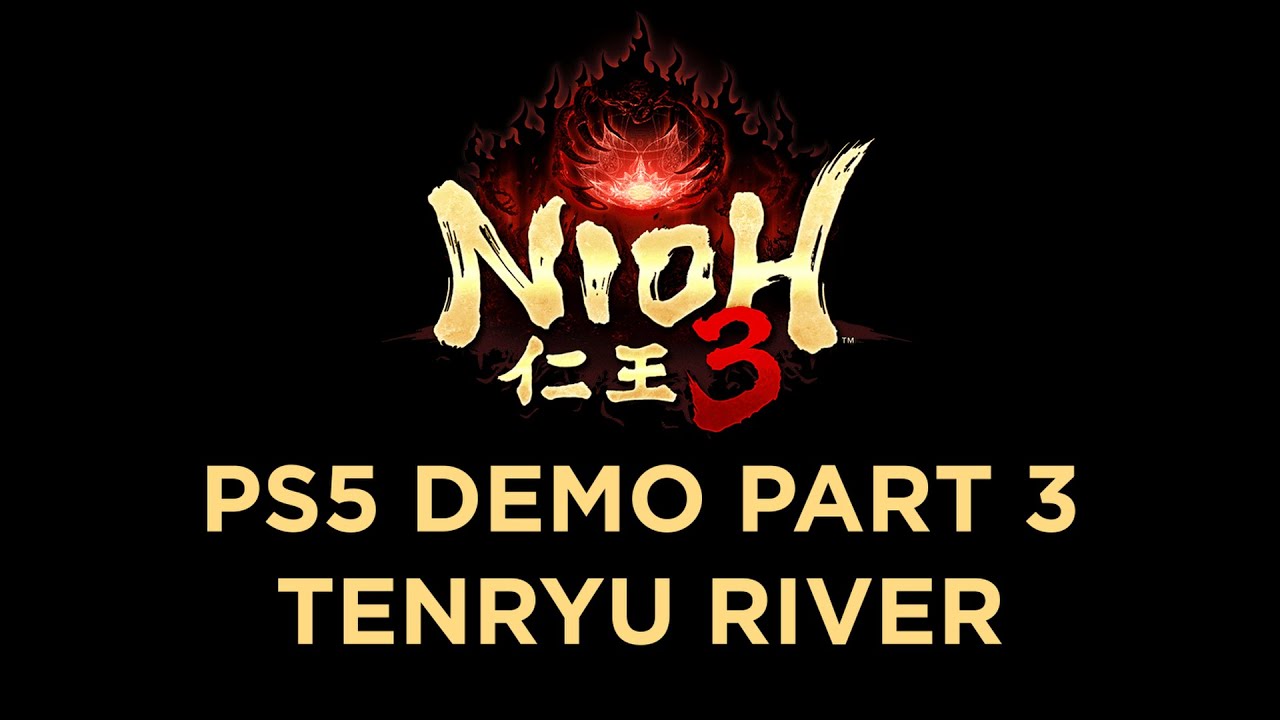 Nioh 3 PS5 Demo Part 3 Tenryu River No Commentary