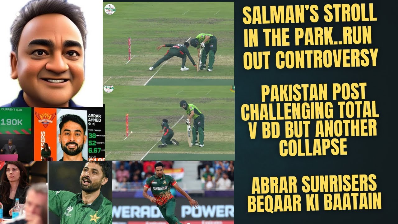 SALMAN’S STROLL IN THE PARK..PAKISTAN POST CHALLENGING TOTAL V BD BUT ANOTHER COLLAPSE..ABRAR ISSUE
