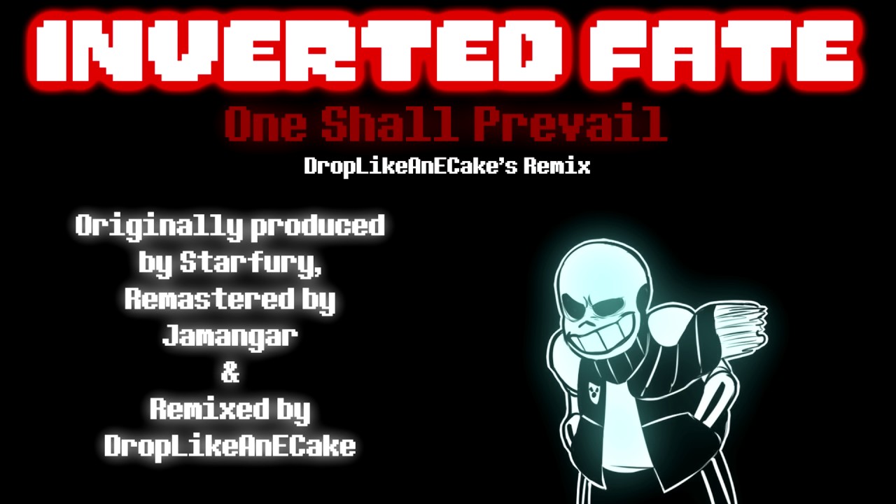 Inverted Fate - One Shall Prevail [DropLikeAnECake Remix]
