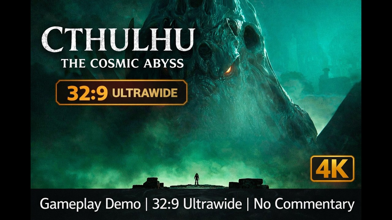 Cthulhu: The Cosmic Abyss | Gameplay Demo | 32:9 Ultrawide | No Commentary (4K)