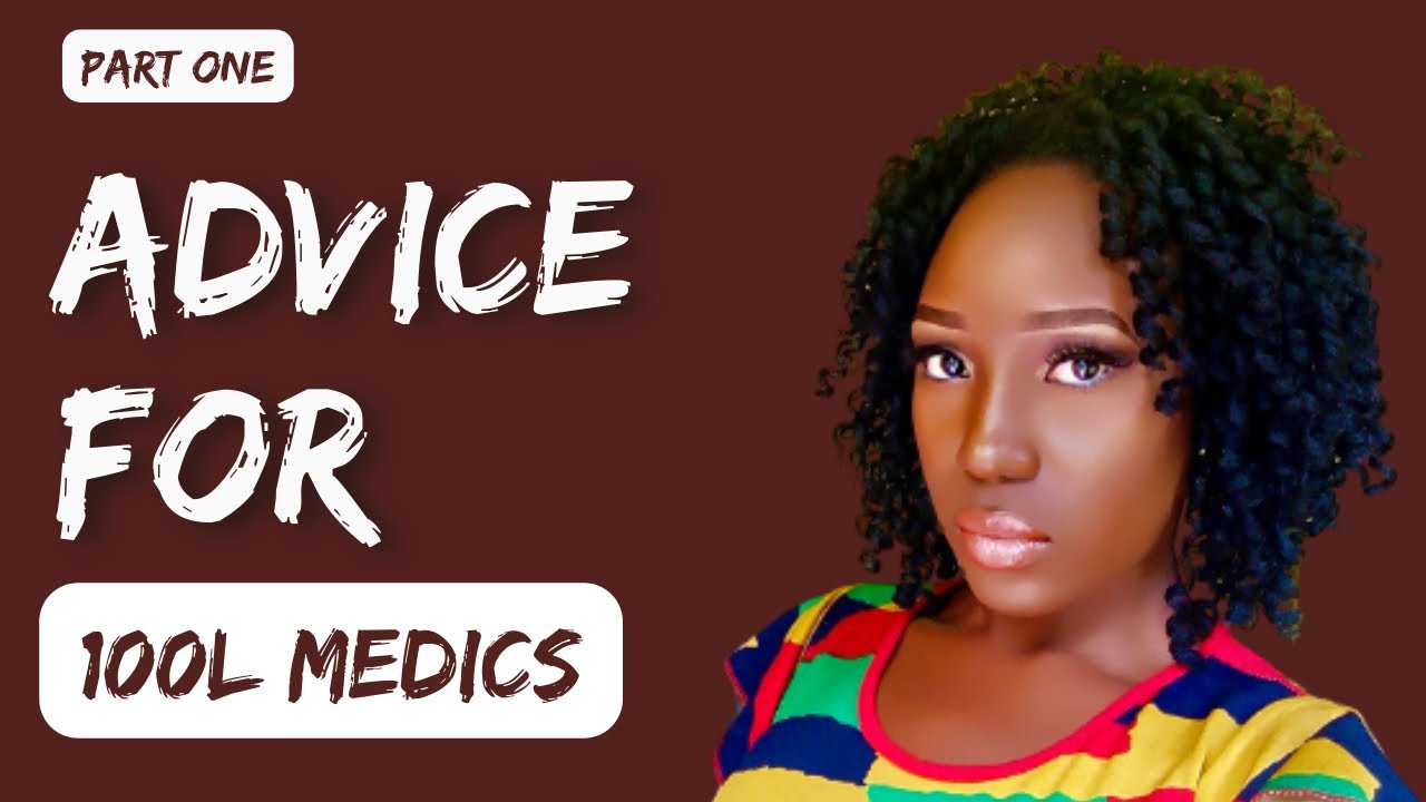 (PART 1) 30 Pieces of ADVICE for 100L MEDICAL STUDENTS || What I wish someone told me in my 100L