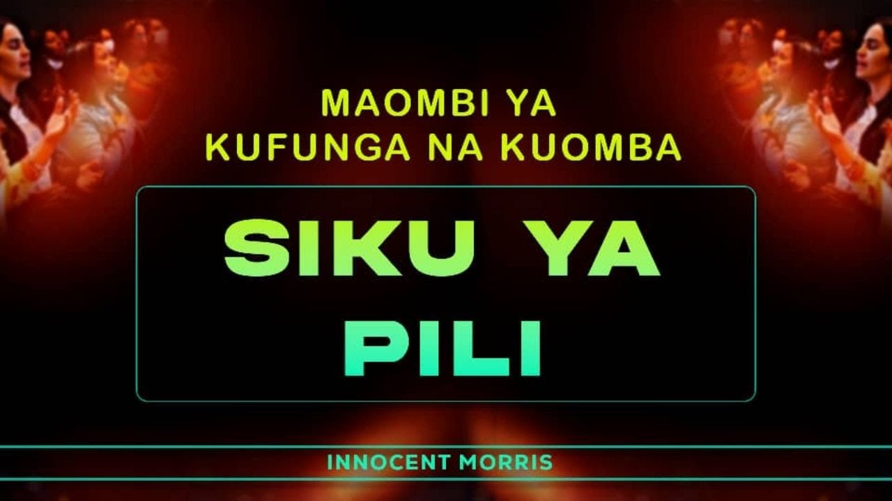 SIKU YA PILI YA MAOMBI YA KUFUNGA 02/05/2025 by Innocent Morris